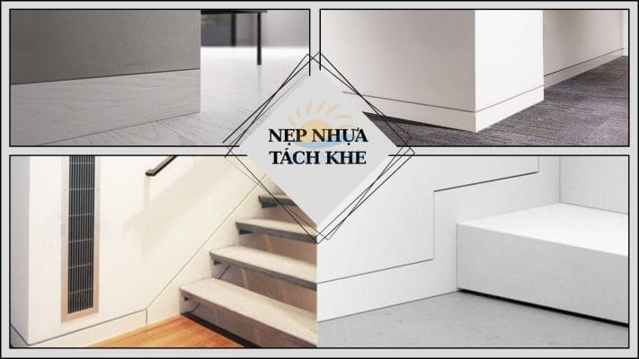 Nẹp Nhựa Tách Khe 2025: Chuẩn Hóa Mọi Khe Hở 2 Nẹp nhựa tách khe
