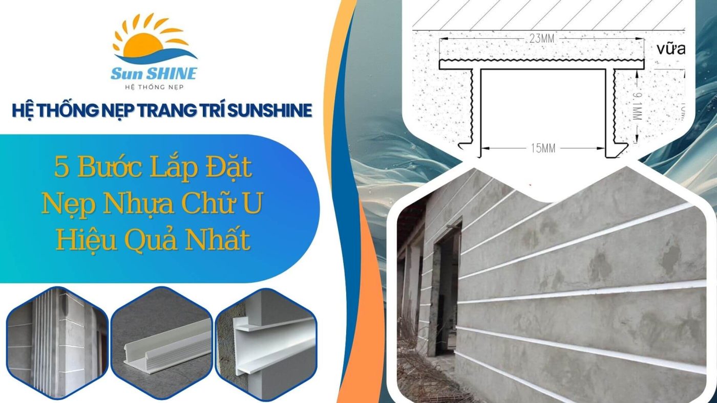 5 Bước Lắp Đặt Nẹp Nhựa Chữ U Hiệu Quả Nhất 1 5 bước lắp đặt nẹp nhựa chữ U